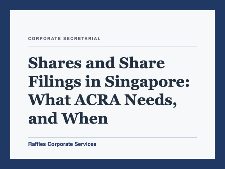 Shares and Share Filings in Singapore: What ACRA Needs, and When