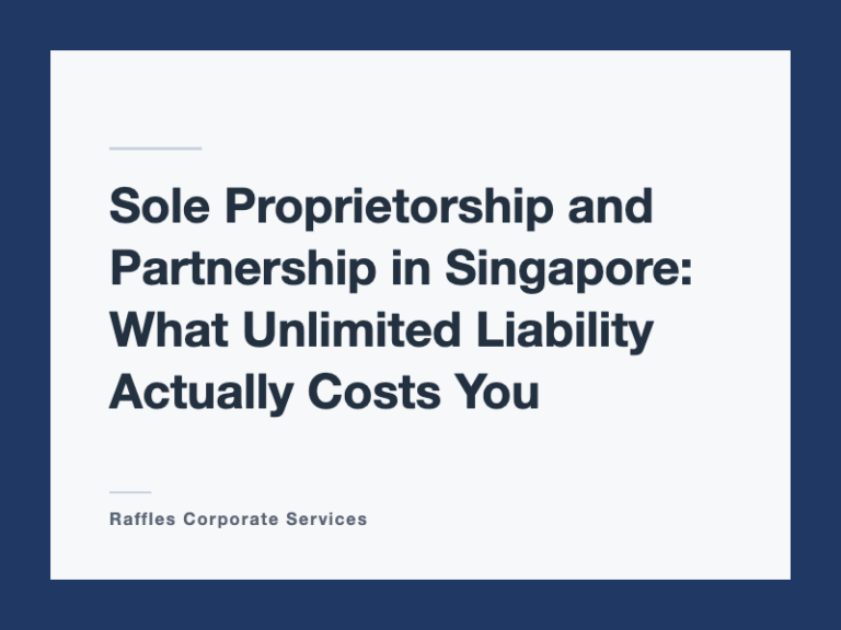 Sole Proprietorship and Partnership in Singapore: What Unlimited Liability Actually Costs You