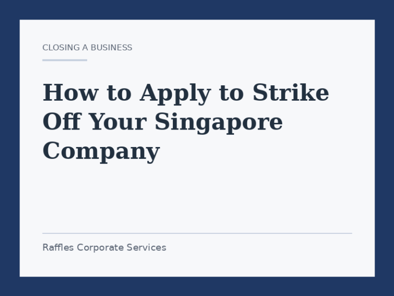 How to Apply to Strike Off Your Singapore Company