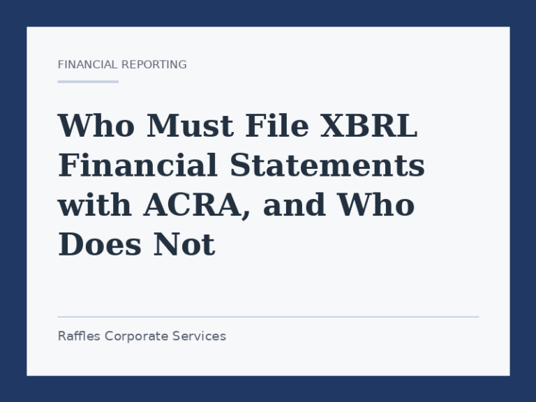 Who Must File XBRL Financial Statements with ACRA, and Who Does Not